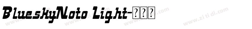 BlueskyNoto Light字体转换